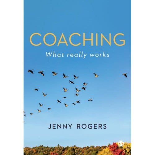 Coaching - What Really Works - Rogers, Jenny