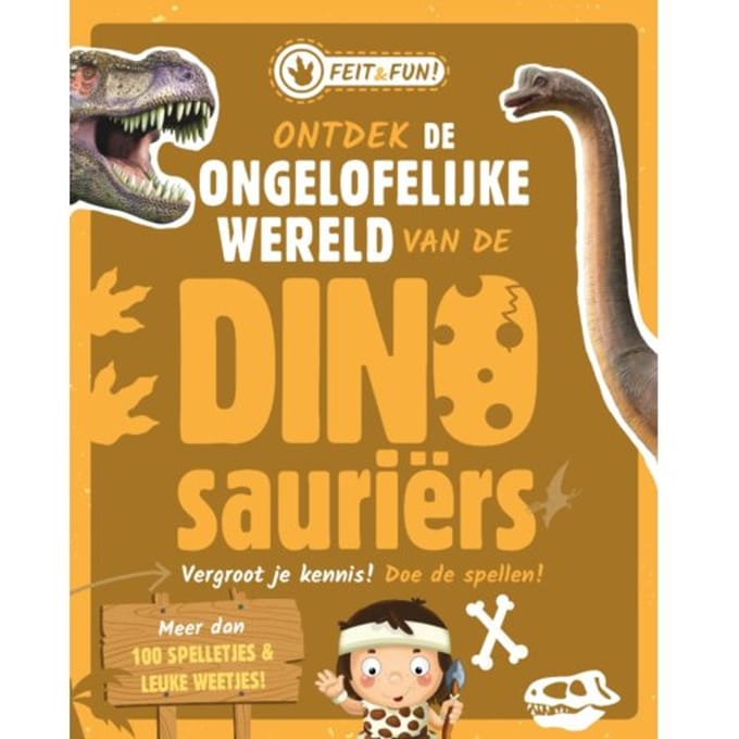 Ontdek De Ongelofelijke Wereld Van De Dinosauriërs - Feit & Fun - Renate Hagenouw
