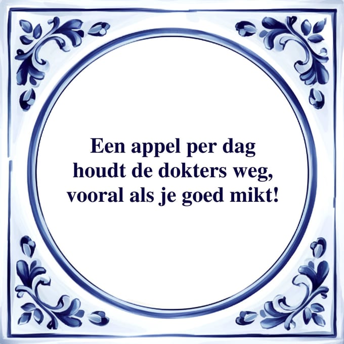Spreuk Tegel - Een Appel Per Dag - Tegeltjeswijsheid - Kado