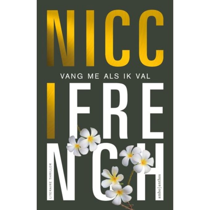 Vang Me Als Ik Val - Nicci French
