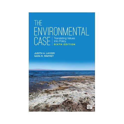 The Environmental Case - Layzer, Judith A.
