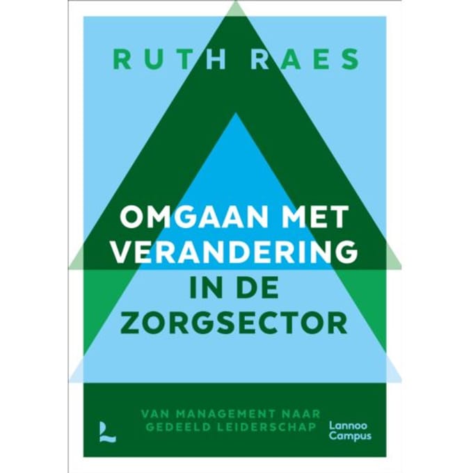 Omgaan Met Verandering In De Zorgsector - Ruth Raes