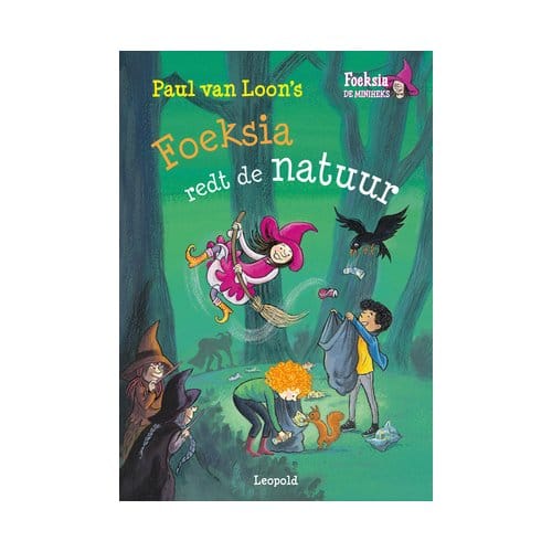 Foeksia Redt De Natuur - Foeksia De Miniheks - Paul van Loon