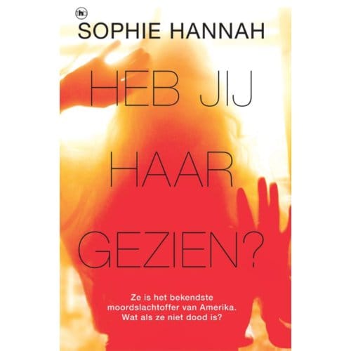 Heb Jij Haar Gezien? - Sophie Hannah