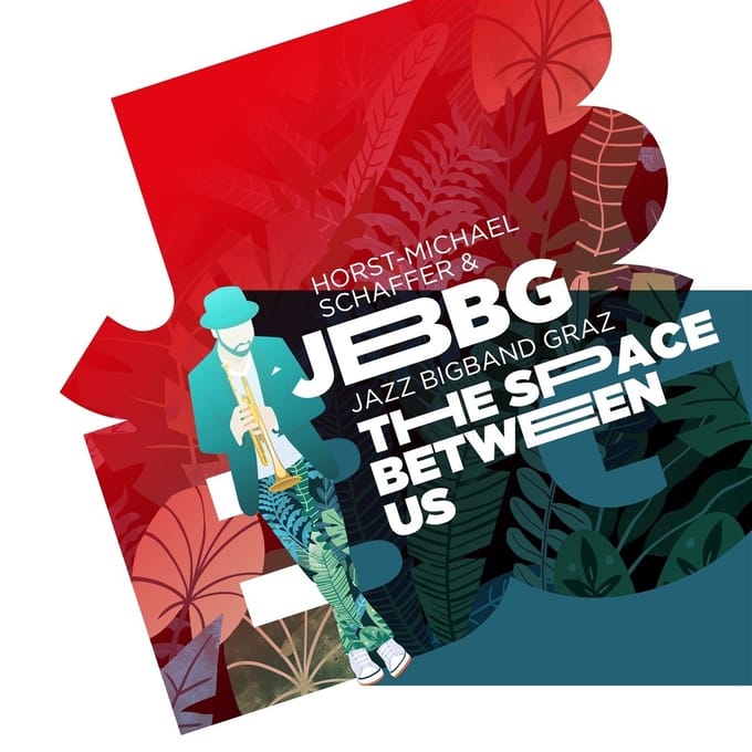Horst Michael Schaffer & JBBG (Jazz Bigband Graz) - The Space Between Us (CD)
