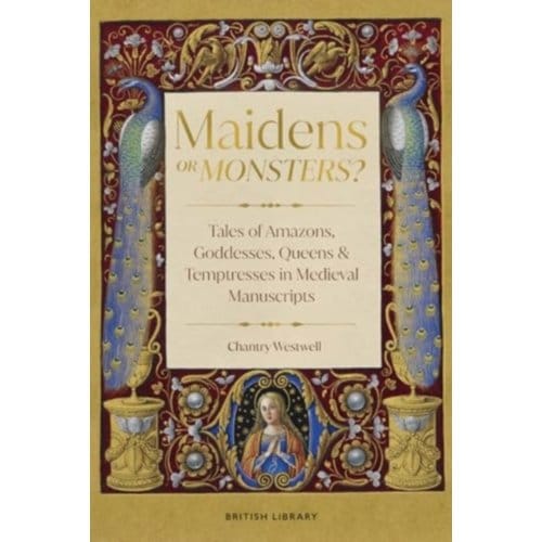 Maidens Or Monsters? - Chantry Westwell