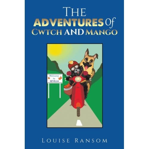 The Adventures Of Cwtch And Mango - Ransom, Louise