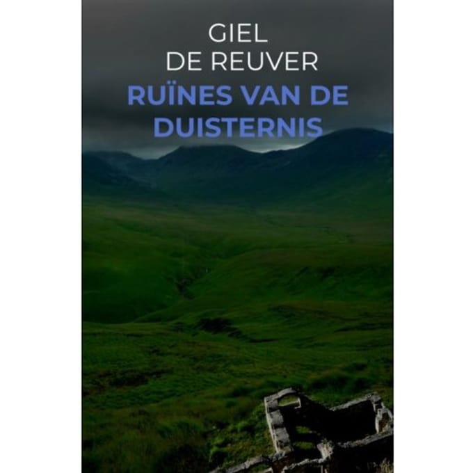 Ruïnes Van De Duisternis - Giel De Reuver