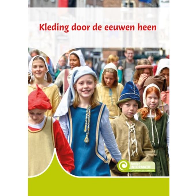 Kleding Door De Eeuwen Heen - Junior Informatie - Lonneke Crusio