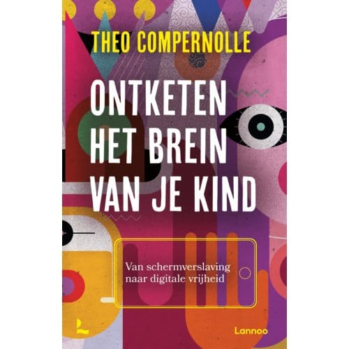 Ontketen Het Brein Van Je Kind - Theo Compernolle