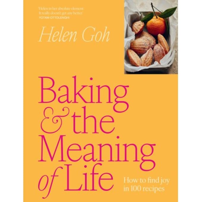 Baking And The Meaning Of Life - Helen Goh