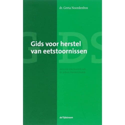 Gids Voor Herstel Van Eetstoornissen - G.. Noordenbos