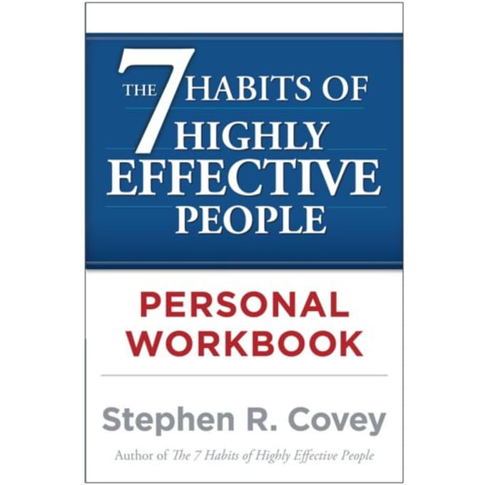 The 7 Habits Of Highly Effective People Personal Workbook - Stephen R. Covey