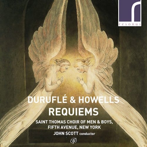 The Saint Thomas Choir Of Men & Boys, John Scott - Durufle & Howells: Requiems (CD)