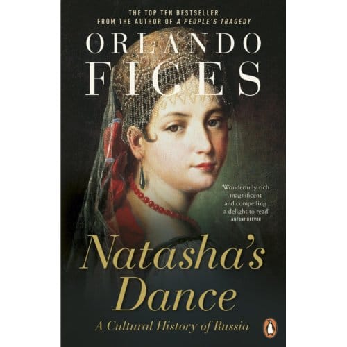 Natasha's Dance - Orlando Figes