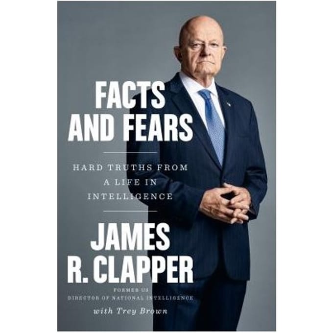Facts And Fears - James R. Clapper