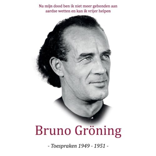 Bruno Gröning Toespraken 1949-1951 - natuurlijke Levensprincipes