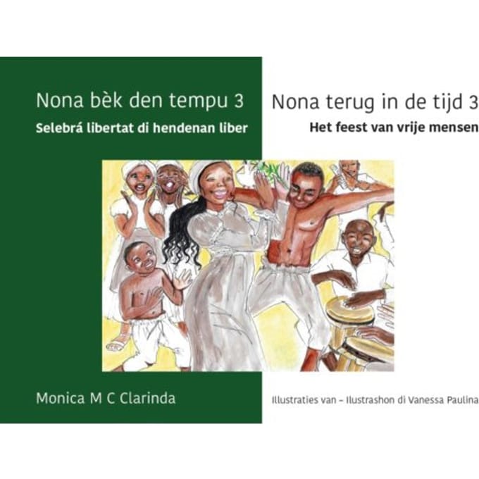 Selebrá Libertat Di Hendenan Liber / Het Feest Van Vrije Mensen - Monica Clarinda