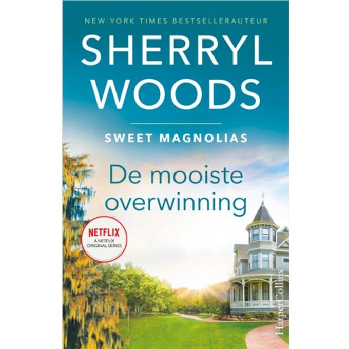 De Mooiste Overwinning - Sweet Magnolias - Sherryl Woods