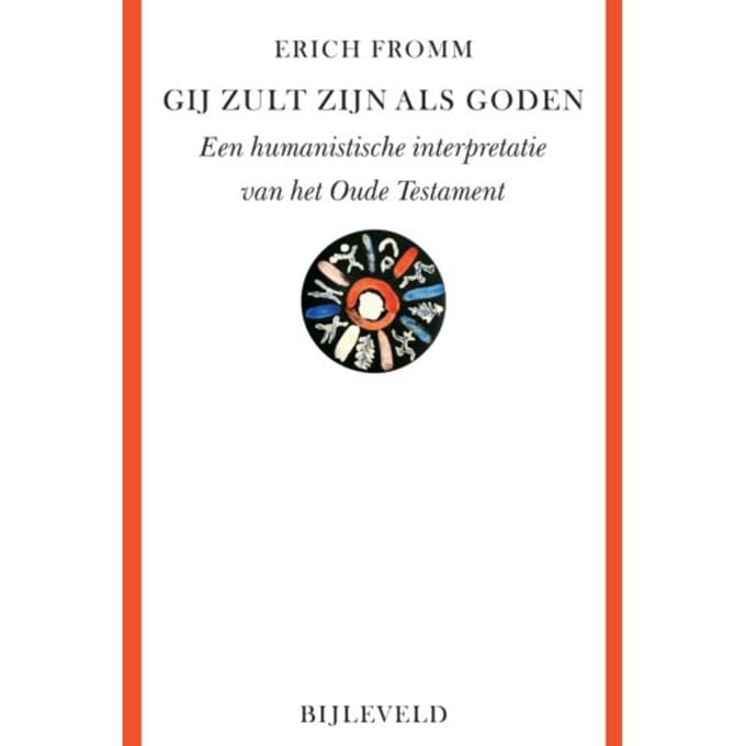Gij Zult Zijn Als Goden - Erich Fromm