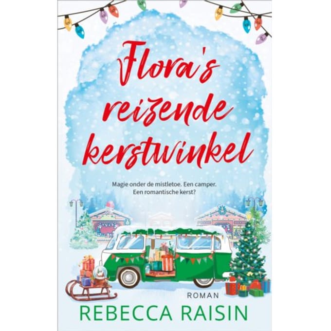 Flora’s Reizende Kerstwinkel - Rebecca Raisin