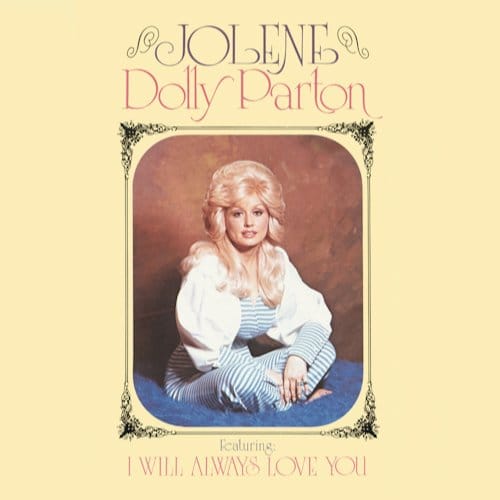 Jolene - Dolly Parton