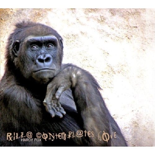 Hardy Fox - Rilla Contemplates Love (CD)