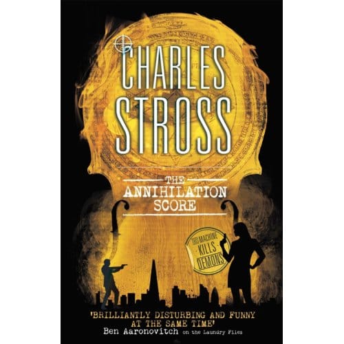 The Annihilation Score - Laundry Files - Charles Stross