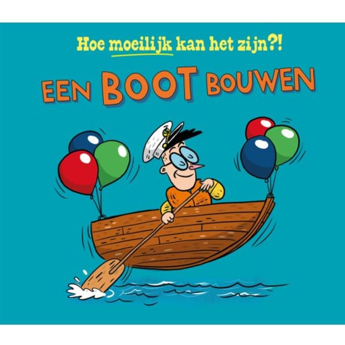 Een Boot Bouwen - Hoe Moeilijk Kan Het Zijn?! - Tom Jackson