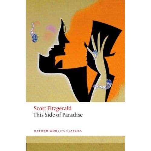 This Side Of Paradise - Oxford World's Classics - F. Scott Fitzgerald