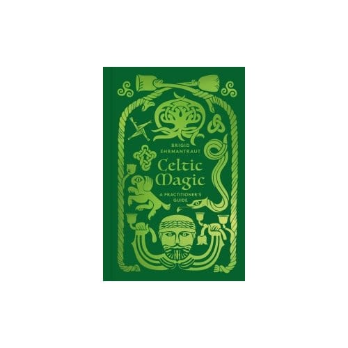 Celtic Magic - Brigid Ehrmantraut