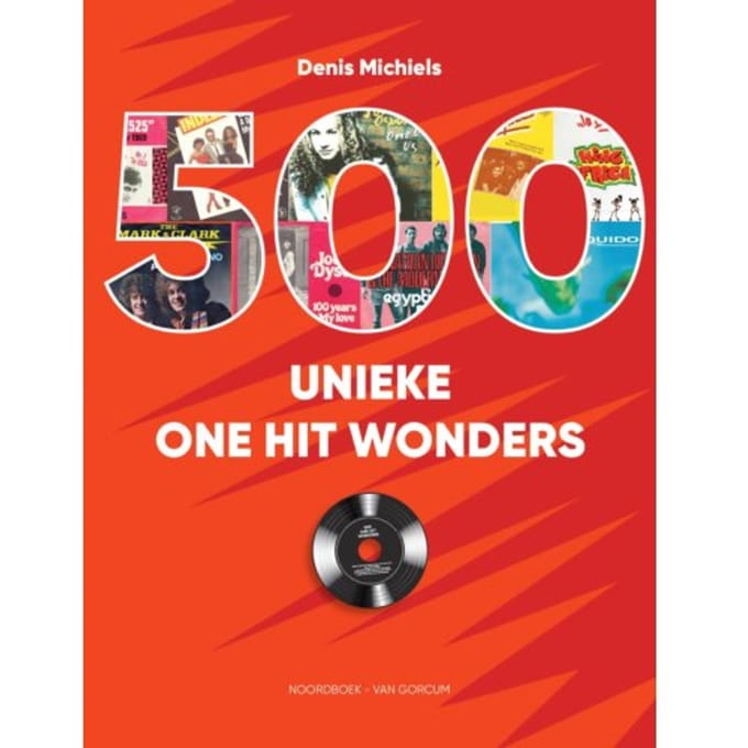 Denis Michiels - 500 Unieke One Hit Wonders (Book)