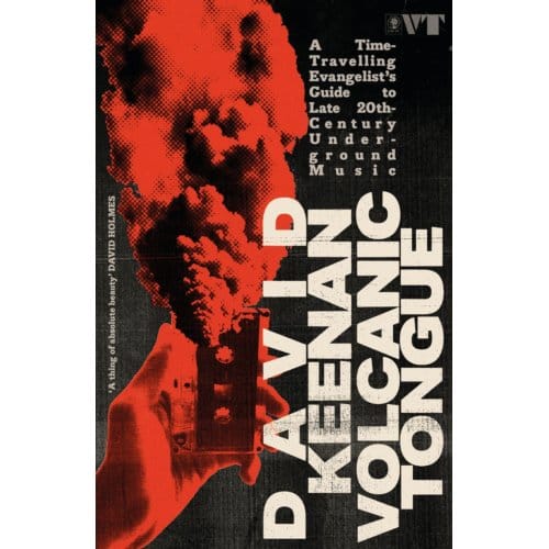 Volcanic Tongue - David Keenan