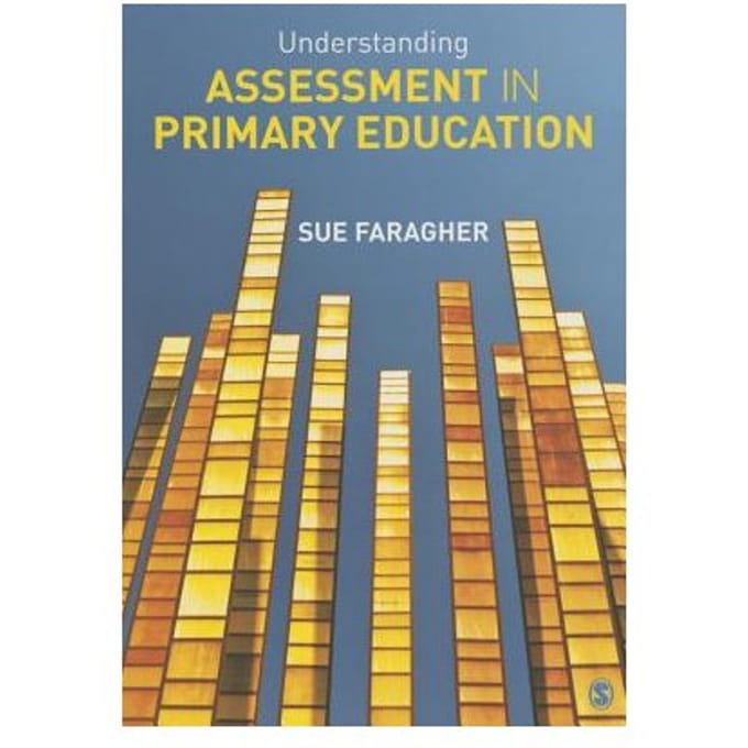 Understanding Assessment In Primary Education - Faragher