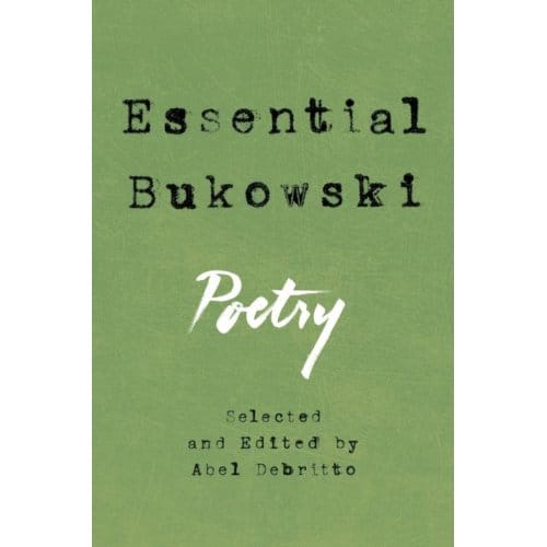 Essential Bukowski - Charles Bukowski