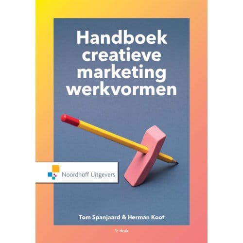 Handboek Creatieve Marketingwerkvormen - Tom Spanjaard