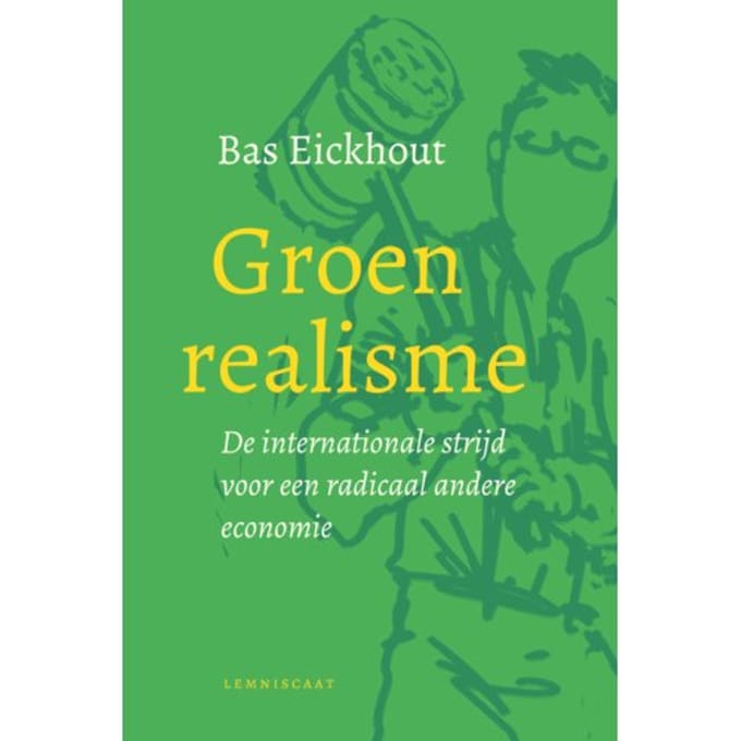 Groen Realisme - Bas Eickhout