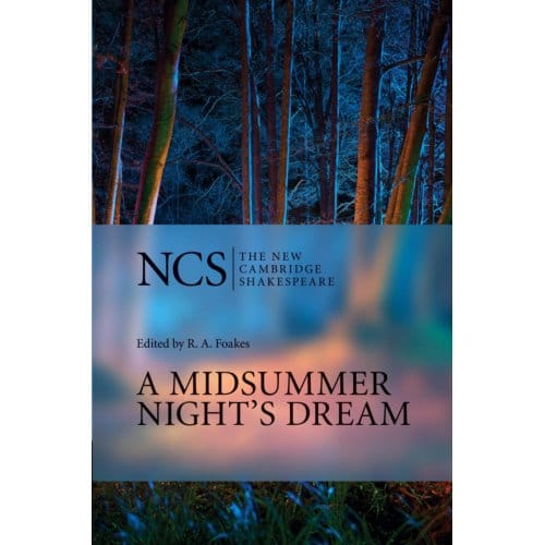 A Midsummer Night's Dream - The New Cambridge Shakespeare - William Shakespeare