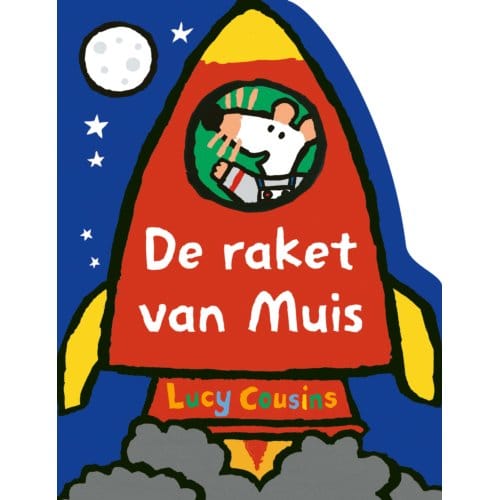 De Raket Van Muis - Muis - Lucy Cousins