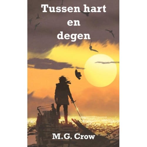 Tussen Hart En Degen - M.G. Crow