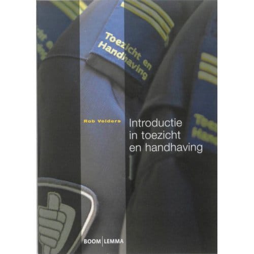 Introductie In Toezicht En Handhaving - Rob Velders