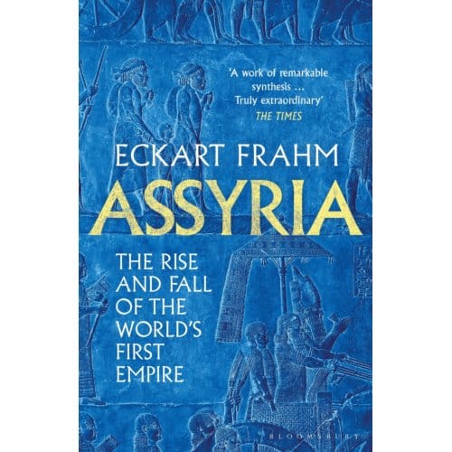 Assyria - Bloomsbury Publishing - Eckart Frahm