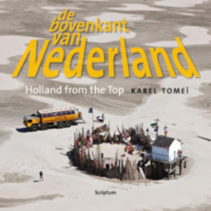 De Bovenkant Van Nederland Iv/Holland From The Top Iv - Karel Tomei