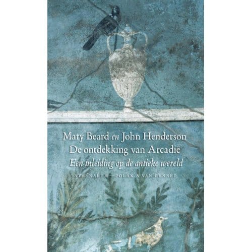 De Ontdekking Van Arcadie - Mary Beard
