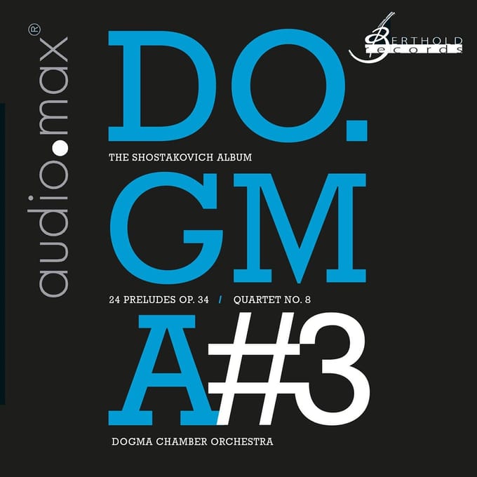 Dogma Chamber Orchestra - Schostakowitsch: 24 Praludien Dogma 3 (SACD)