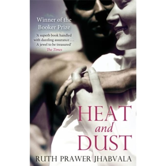 Heat And Dust - Ruth Prawer Jhabvala