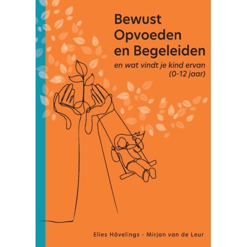 Bewust Opvoeden En Begeleiden - Elies Hövelings