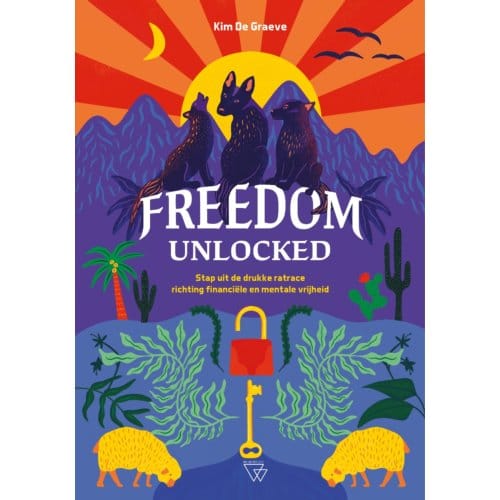 Freedom Unlocked - Kim De Graeve