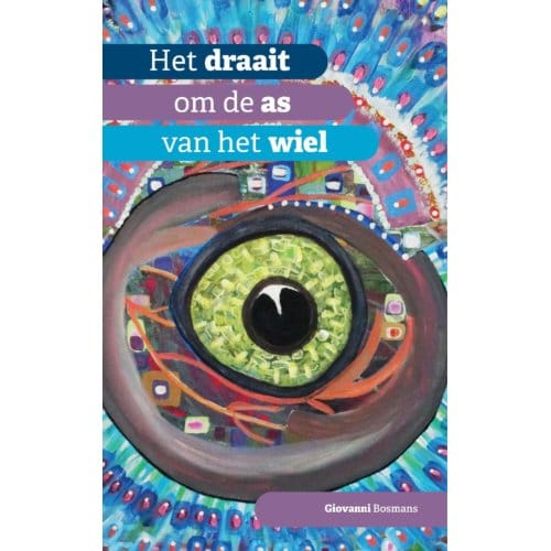 Het Draait Om De As Van Het Wiel - Giovanni Bosmans