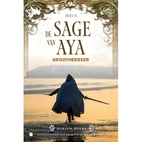 De Sage Van Aya: Grootheerser - Mirjam Boers